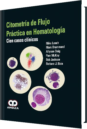 Citometría de Flujo – Práctica en Hematología – Cien casos clínicos-UNIVERSAL BOOKS-UNIVERSAL BOOKS