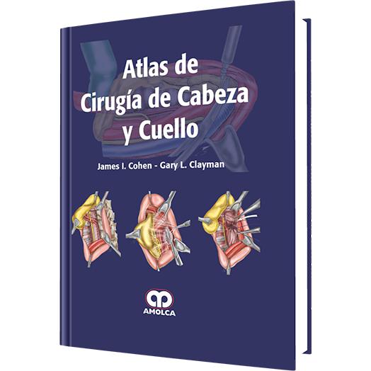Atlas de Cirugia de Cabeza y Cuello-REVISION - 20/01-amolca-UNIVERSAL BOOKS