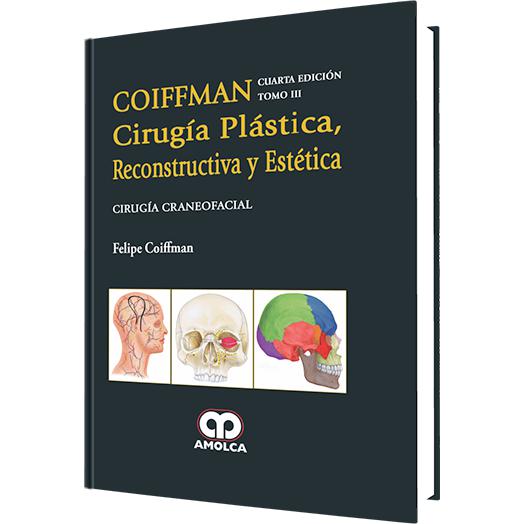 Cirugia Plastica, Reconstructiva y Estetica - 4ta Edicion - Tomo III-amolca-UNIVERSAL BOOKS