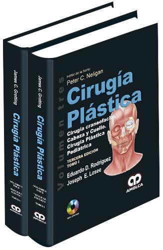 CIRUGÍA PLÁSTICA – Cirugía Craneofacial, Cabeza y Cuello Cirugía Plástica Pediátrica – Tercera edición-UNIVERSAL BOOKS-UNIVERSAL BOOKS