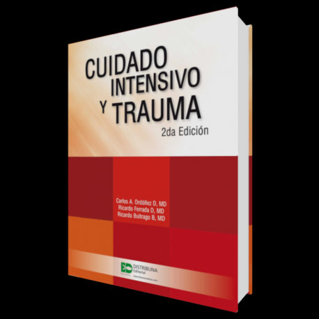 Cuidado Intensivo Y Trauma 2 Edición-distribuna-UNIVERSAL BOOKS