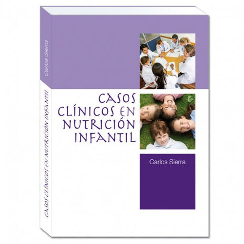 Casos clinicos en nutricion infantil-ergon-UNIVERSAL BOOKS