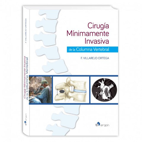 Cirugia minimamente invasiva de la columna vertebral-ergon-UNIVERSAL BOOKS