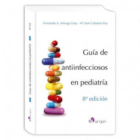 Guia de antiinfecciosos en pediatria - 8va edicion-ergon-UNIVERSAL BOOKS