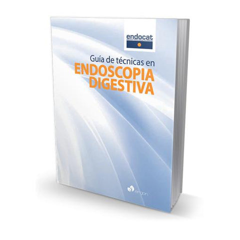 Guia de tecnicas en endoscopia digestiva-ergon-UNIVERSAL BOOKS