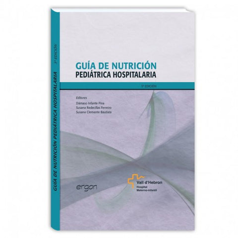 Guia de nutricion pediatrica hospitalaria - 3ra edicion-ergon-UNIVERSAL BOOKS