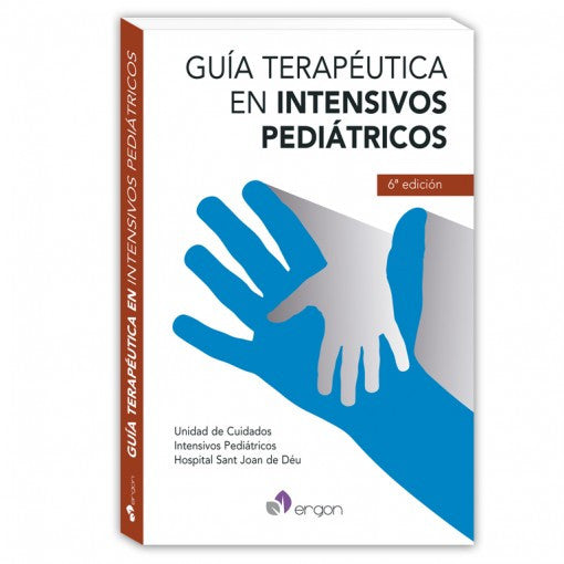Guia terapeutica en intensivos pediatricos - 6ta edicion-ergon-UNIVERSAL BOOKS