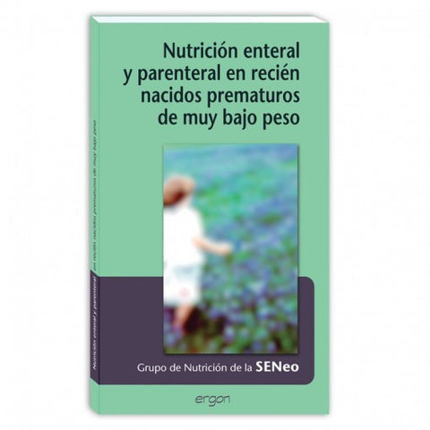 Nutricion enteral y parenteral en recien nacidos prematuros de muy bajo peso-ergon-UNIVERSAL BOOKS
