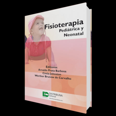 Fisioterapia Pediátrica Y Neonatal-distribuna-UNIVERSAL BOOKS