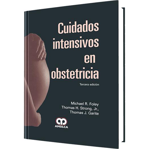 Cuidados Intensivos en Obstetricia - 3ra Edicion.-amolca-UNIVERSAL BOOKS