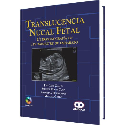 Translucencia Nucal Fetal Ultrasonografia en 1er trimestre de embarazo-amolca-UNIVERSAL BOOKS