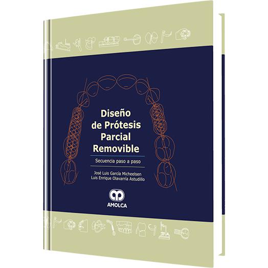 Diseño de Protesis Parcial Removible-amolca-UNIVERSAL BOOKS
