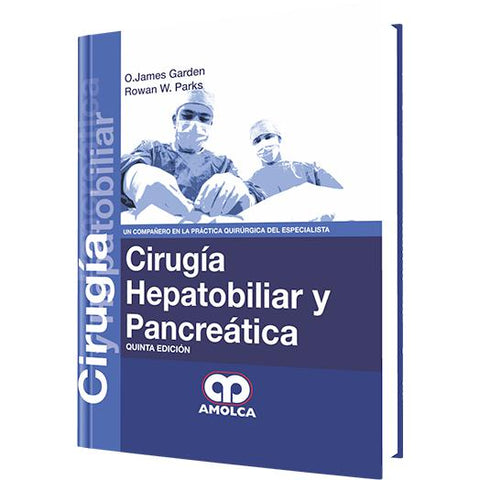 Cirugia Hepatobiliar y Pancreatica. (5ta Edicion)-amolca-UNIVERSAL BOOKS
