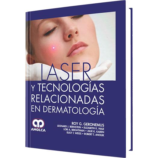 Laser y Tecnologia Relacionadas en Dermatologia-amolca-UNIVERSAL BOOKS