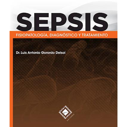 Sepsis. Fisiología, diagnóstico y tratamiento-REVISION - 26/01-UNIVERSAL BOOKS-UNIVERSAL BOOKS