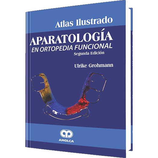 Aparatologia en Ortopedia Funcional-amolca-UNIVERSAL BOOKS