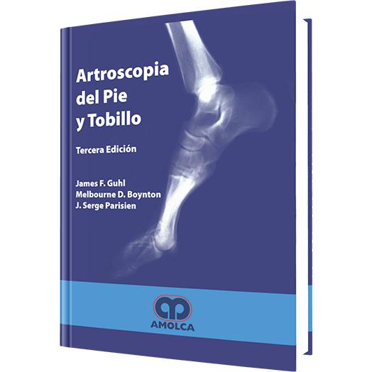Artroscopia del Pie y Tobillo-amolca-UNIVERSAL BOOKS
