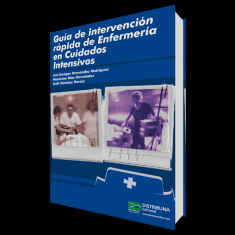Guiá De Intervención Rápida De Enfermería En Cuidados Intensivos-distribuna-UNIVERSAL BOOKS