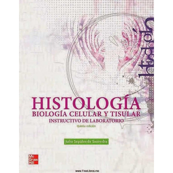 HISTOLOGIA Y BIOLOGIA CELULAR. INSTRUCTI-mcgraw hill-UNIVERSAL BOOKS