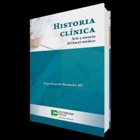 HISTORIA CLINICA ARTE Y ESENCIA DEL HACER MEDICO-UB-2017-UNIVERSAL BOOKS-UNIVERSAL BOOKS
