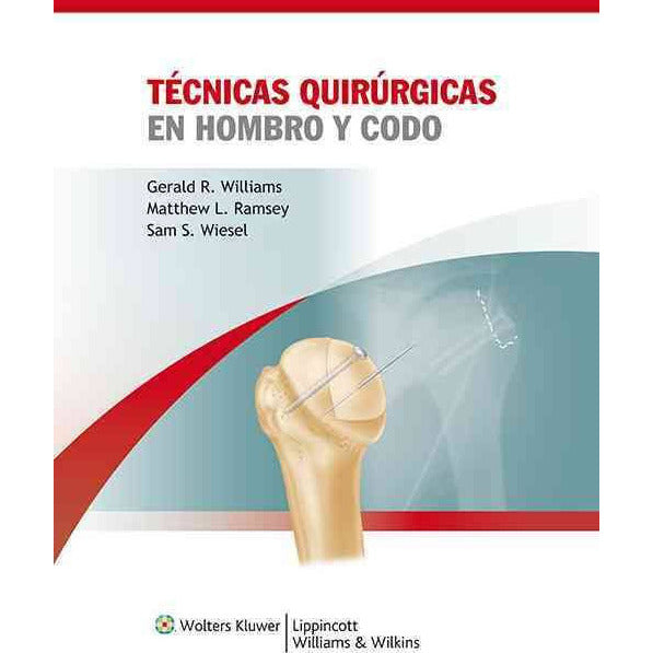 Tecnicas quirurgicas en hombro y codo-lww-UNIVERSAL BOOKS