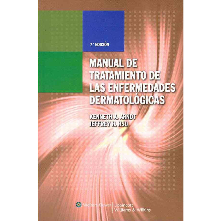Manual de Tratamiento de Las Enfermedades Dermatologicas-lww-UNIVERSAL BOOKS