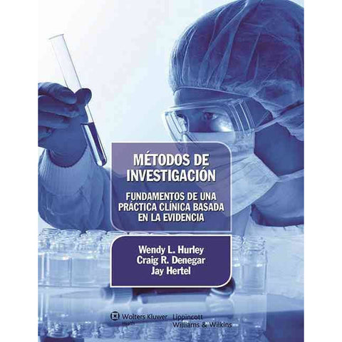 Metodos de investigacion. Fundamentos de una practica clinica basada en la evidencia-lww-UNIVERSAL BOOKS