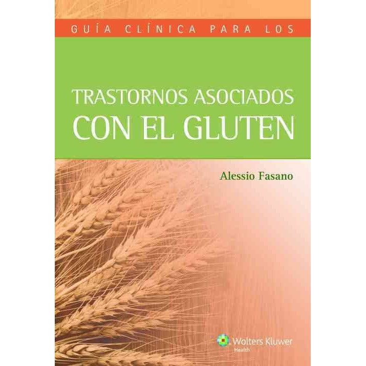 Guia clinica de trastornos asociados con el gluten-REVISION - 25/01-lww-UNIVERSAL BOOKS