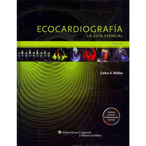 Ecocardiografia. La guia esencial-lww-UNIVERSAL BOOKS