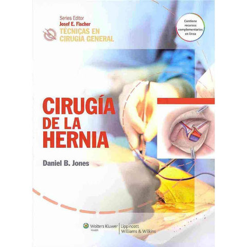 Tecnicas en cirugia general - Cirugia de la hernia-REVISION - 24/01-lww-UNIVERSAL BOOKS