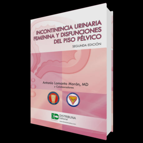 Incontinencia Urinaria Femenina Y Disfunciones Del Piso Pelvico-distribuna-UNIVERSAL BOOKS
