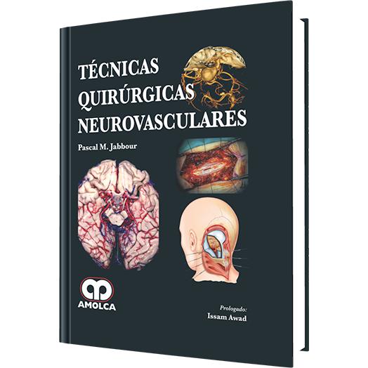 Tecnicas Quirurgicas Neurovasculares-REVISION - 26/01-amolca-UNIVERSAL BOOKS