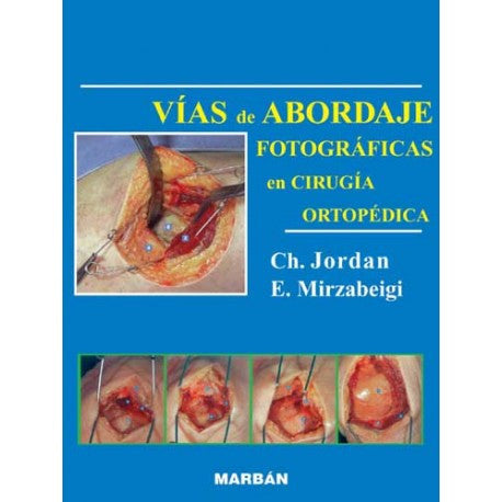 VÍAS DE ABORDAJE FOT. EN Cª ORTOPÉDICA-MARBAN-UNIVERSAL BOOKS