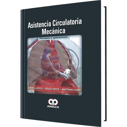 Asistencia Circulatoria Mecanica Principios y Aplicaciones-REVISION - 20/01-amolca-UNIVERSAL BOOKS