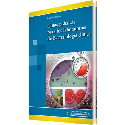 Gu¡as Pr cticas Para Los Laboratorios de Bacteriolog¡a Cl¡nica. Incluye sitio web-UB-2017-panamericana-UNIVERSAL BOOKS