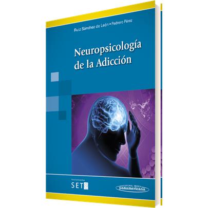 Neuropsicolog¡a de la Adicci¢n-30ENE-panamericana-UNIVERSAL BOOKS