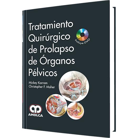 Tratamiento Quirurgico de Prolapso de organos Pelvicos-amolca-UNIVERSAL BOOKS