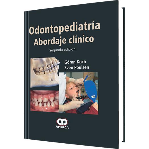 Odontopediatria - Abordaje Clinico-amolca-UNIVERSAL BOOKS