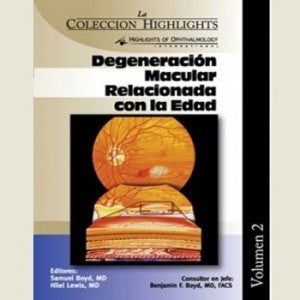 LA COLECCION HIGHLIGHTS: DEGENERACION MACULAR RELACIONADA CON LA EDAD -Boyd-jayppe-UNIVERSAL BOOKS
