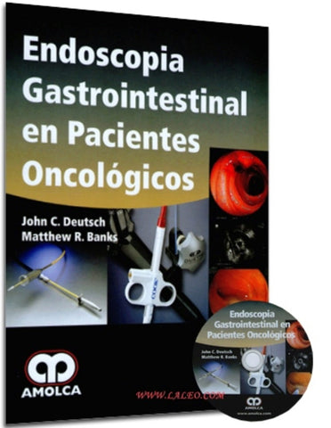 Endoscopia Gastrointestinal en Pacientes Oncológicos