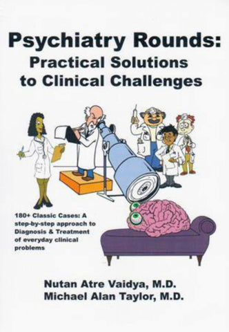 Psychiatry Rounds: Practical Solutions to Clinical Challenges