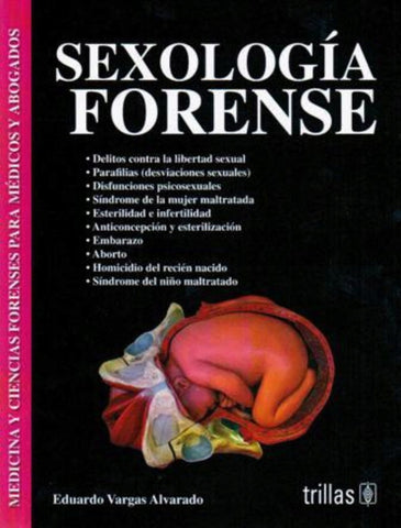 Sexología forense: Medicina y ciencias forenses para médicos y abogados