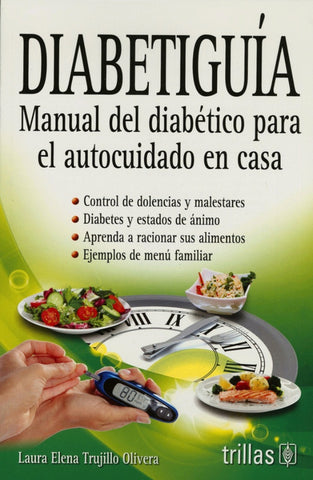Diabetiguia. Manual del Diabético para el Autocuidado en Casa