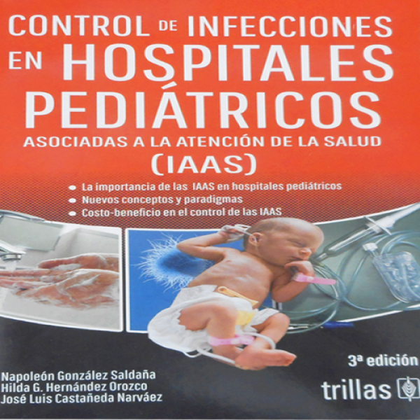 Control de infecciones en hospitales pediátricos asociadas a la atención de la salud IAAS