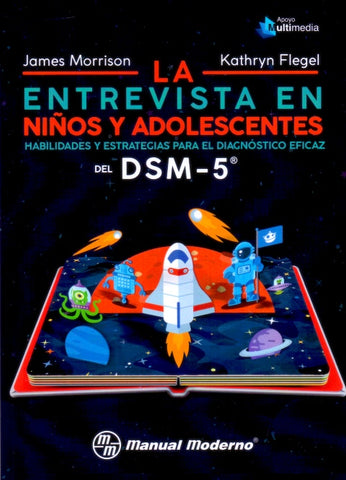 La entrevista en niños y adolescentes. Habilidades y estrategias para el diagnóstico eficaz del DSM-5