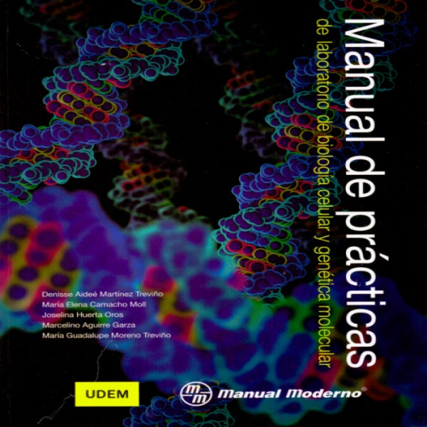 Manual de prácticas del laboratorio de biología celular y genética molecular