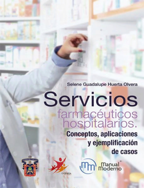 Servicios farmacéuticos hospitalarios Conceptos, aplicaciones y ejemplificación de caso