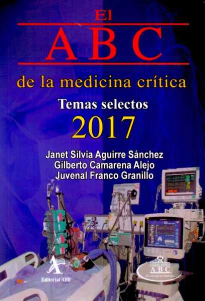 El ABC de la medicina crítica. Temas selectos 2017
