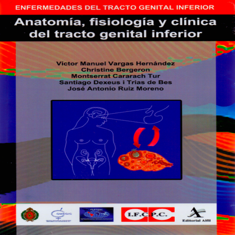 Enfermedades del tracto genital inferior: Anatomía, fisiología y clínica del tracto genital inferior