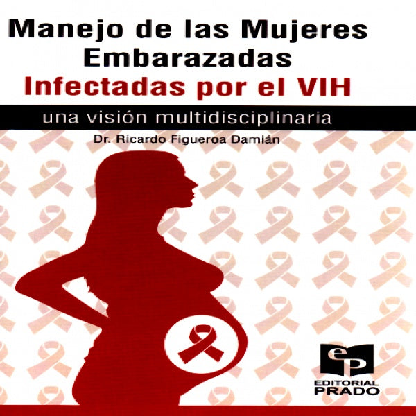 Manejo de las mujeres embarazadas infectadas por el VIH